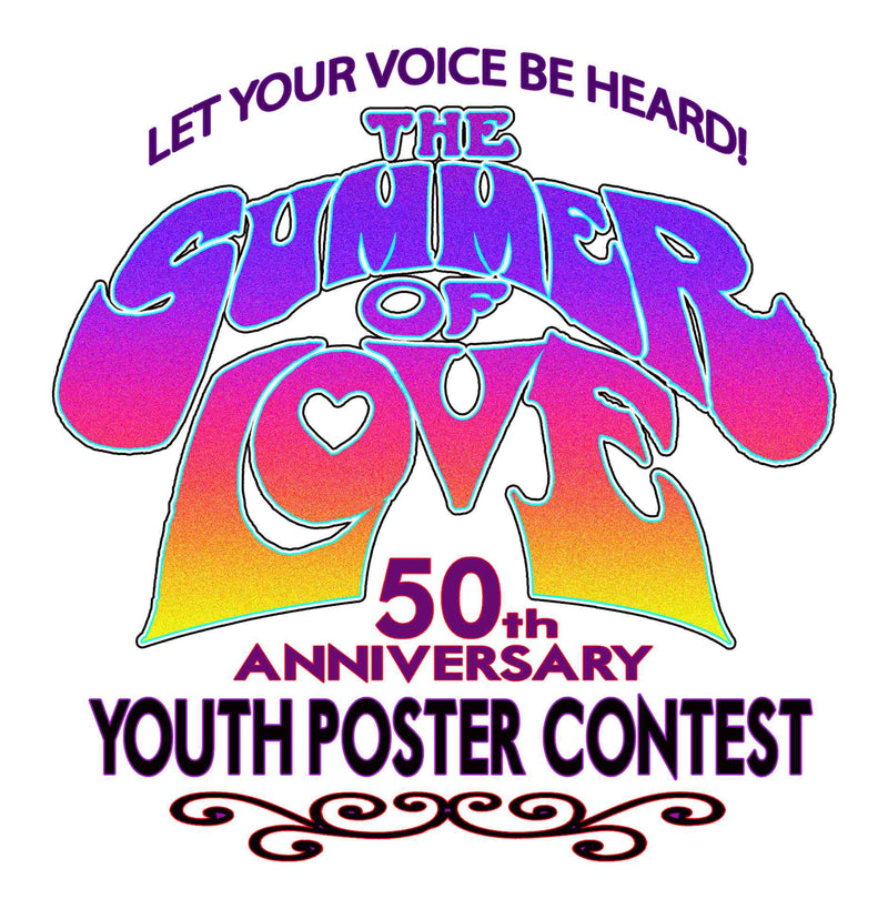 Summer of Love 50th Anniversary Youth Poster Contest