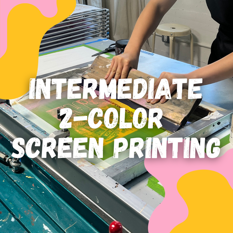 Fall Intermediate 2-color Screen Printing class