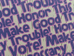 Good Trouble – John Robert Lewis Screen Print by Gary Houston